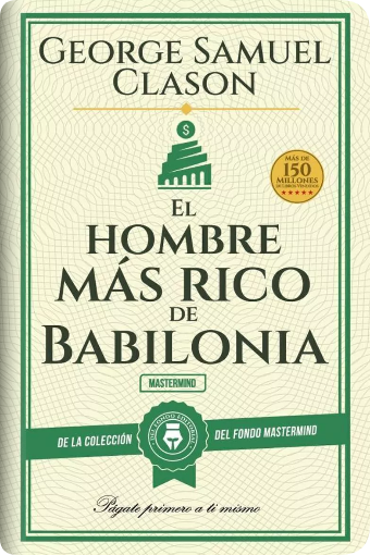 El Hombre Más Rico de Babilonia — George S. Clason