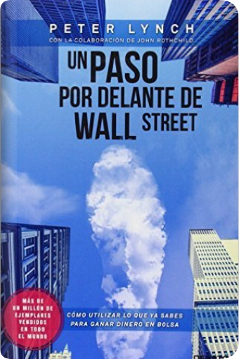 Un Paso por Delante de Wall Street — Peter Lynch